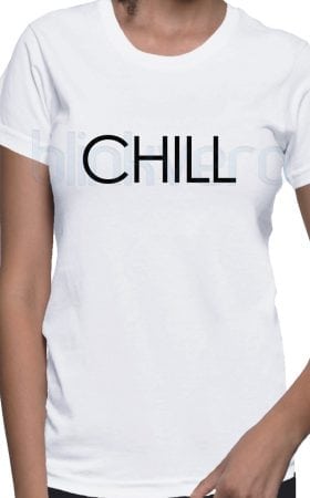 Chill Tee Awesome Unisex Tshirt Adult Size S M L XL XXL For Men and Women